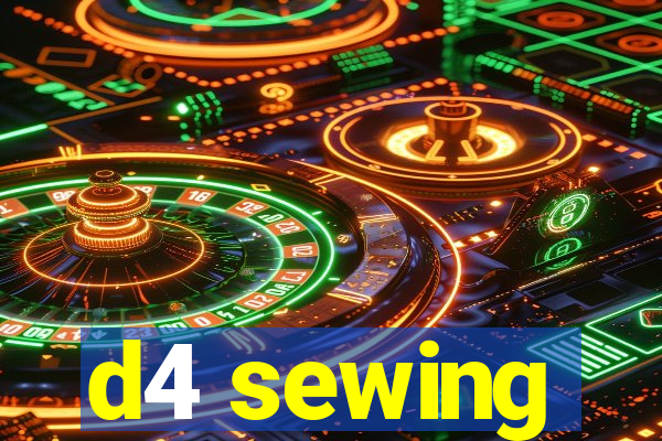 d4 sewing